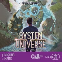 Savannah. Une aventure de LitRPG: System Universe, Tome 3 - SunriseCV [2025]