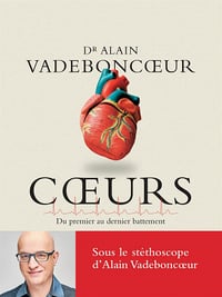 Cœurs: Du premier au dernier battement - Alain Vadeboncoeur (2023)