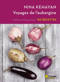 Voyages de l’aubergine - Nina Kéhayan