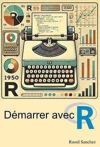 Raoul Sanchez - Démarrer avec R (2024)