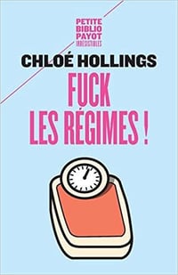 Fuck les régimes ! - Chloe Hollings
