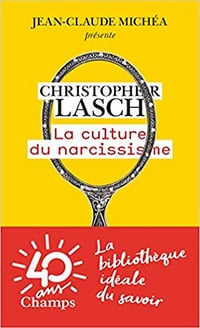 Christopher Lasch, "La culture du narcissisme : La vie américaine à un âge de déclin des espérances"