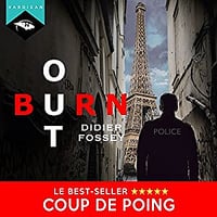 Didier Fossey - Série Les enquêtes du commandant Boris le Guenn, Tome 1 - Burn-out (2017)