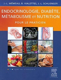 Endocrinologie, diabète, métabolisme et nutrition pour le praticien - Bernard Vialettes, Jean-Louis Schlienger et Jean-Louis Wémeau