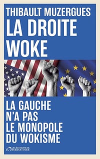 Thibault Muzergues - La droite woke (2026)