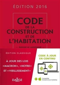 Code de la construction et de l’habitation 2016 : annoté et commenté - 23e éd