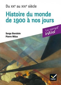 Initial - Histoire du monde de 1900 à nos jours - Serge Berstein (2018)