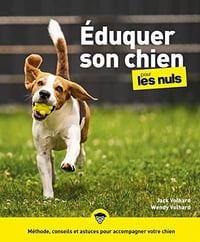 Eduquer son chien Pour les Nuls, 2e edition - Jack Volhard (2022)