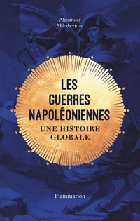Les guerres napoléoniennes: Une histoire globale - Alexander Mikaberidze (2020)