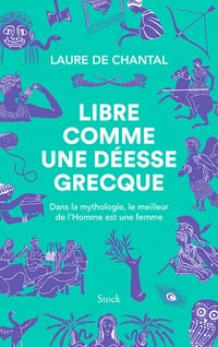 Laure de Chantal - Libre comme une déesse grecque (2022)