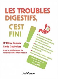 Les troubles digestifs, c'est fini ! - Rémy Romney, Linda Gobindoss - Rémy Romney, Linda Gobindoss (2021)