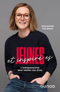 Philippine Dolbeau - Jeunes et inspirées: L'entrepreneuriat pour réaliser nos rêves