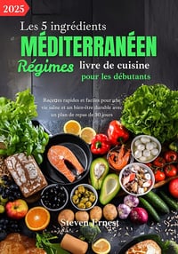STEVEN ERNEST - Les 5 ingrédients méditerranéen Régimes (2025)
