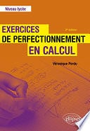 Véronique Perdu - Exercices de perfectionnement en calcul - Niveau lycée (2023)
