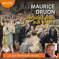 Maurice Druon - Les Grandes familles 3 - Rendez-vous aux enfers [2022]