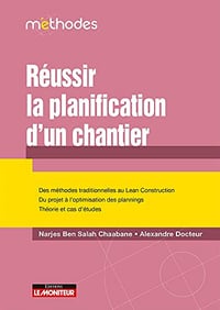 Réussir la planification d'un chantier (Méthodes) - Narjes Ben Salah Chaabane (2022)