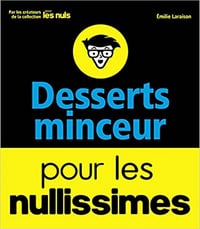 Desserts minceur pour les nullissimes - Emilie LARAISON