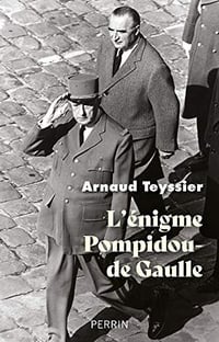 L'énigme Pompidou-De Gaulle - Arnaud Teyssier (2021)