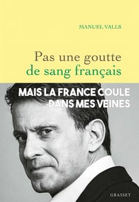 Pas une goutte de sang français - Manuel Valls (2021)