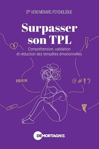 Dre Vero Menard - Surpasser son TPL: Compréhension, validation et réduction des tempêtes émotionnelles (2025)