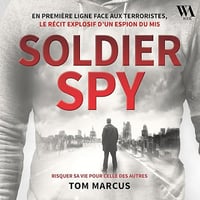 Espion - Le récit explosif d'un agent secret du MI5 - Tom Marcus