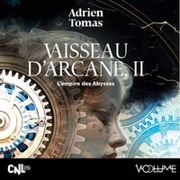 L'Empire des abysses: Vaisseau d'Arcane - Tome 2 - Adrien Tomas (2025)