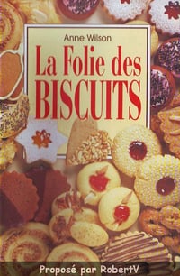 La folie des biscuits - Anne Wilson