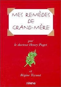 Henry Puget - Mes remèdes de grand-mère