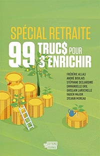 99 trucs pour senrichir spécial retraite - Collectif (2020)