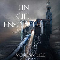 Un Ciel Ensorcelé: Tome 9 de L’anneau du Sorcier - Morgan Rice (2020)