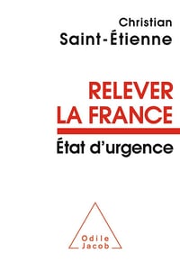 Relever la France: État d’urgence - Christian Saint-Étienne (2016)