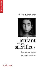 L’Enfant et ses sacrifices - Pierre Kammerer (2020)