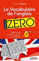 Sébastien Salbayre - Le vocabulaire de l'anglais, niveau zéro (2014)