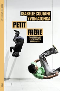 Petit frère : Comprendre les destinées familiales - Yvon Atonga, Isabelle Coutant (2024)