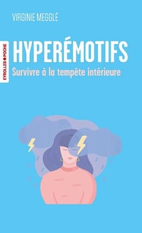 Hyperémotifs : Survivre à la tempête intérieure - Virginie Megglé (2025)