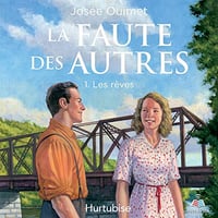 La faute des autres - Tome 1 et 2 - Josée Ouimet