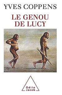Le Genou de Lucy - Yves Coppens