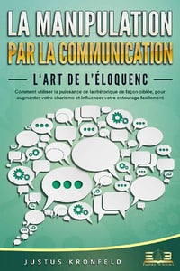 La manipulation par communication - Justus Kronfeld (2021)