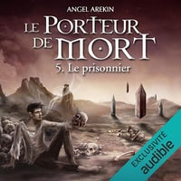 Le Prisonnier: Le Porteur de Mort 5 - Angel Arekin (2020)