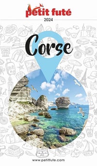 Guide Corse 2024 Petit Futé - Dominique Auzias, Jean-Paul Labourdette (2024)