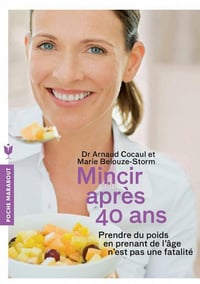 Mincir après 40 ans - Arnaud Cocaul, Marie Belouze-Storm