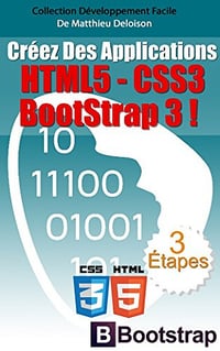 HTML5 / CSS3 / BoostStrap 3 pour Créer des Applications Magnifiques ! (2018)