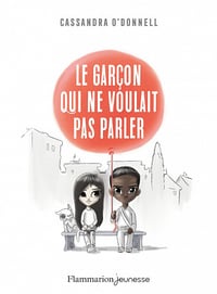 Le garçon qui ne voulait pas parler - Cassandra O'Donnell (2021)