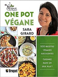 One Pot végane - 100 recettes véganes succulentes - Cuisinez dans un seul plat ! - Sara Girard