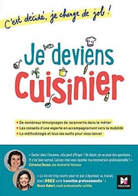 Je deviens cuisinier! C'est décidé, je change de job! - Clémence Dessus, Nicole Robert (2020)