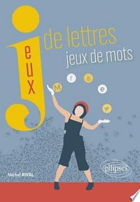 Jeux de lettres, jeux de mots - Michel Rival (2023)