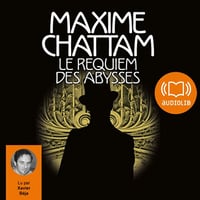 Le requiem des abysses: Le Diptyque du temps 2 - Maxime Chattam (2011)