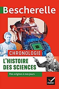 Bescherelle: Chronologie de l'histoire des sciences : des origines à nos jours - David Aubin - Néstor Herran - Santiago Aragon