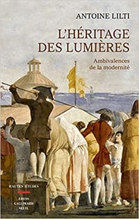 L’héritage des Lumières - Antoine Lilti (2019)