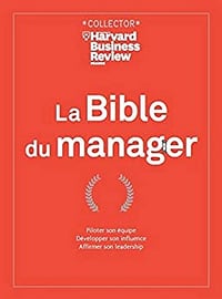 Harvard Business Review - La bible du manager - Collectif (2020)